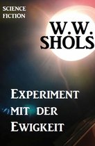 Experiment mit der Ewigkeit