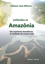 Latifúndios Na Amazônia