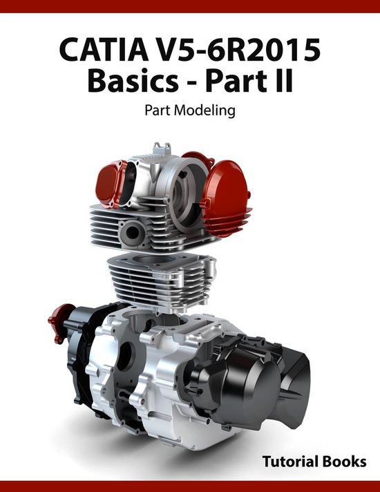 CATIA V5-6R2015 Basics - Part II: Part Modeling - cover