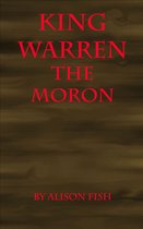 King Warren the Moron