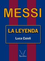 Messi: La leyenda