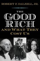 The Good Rich and What They Cost Us