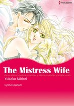THE MISTRESS WIFE (Harlequin Comics)