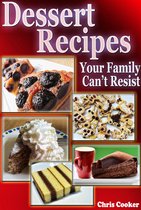 Cooking & Recipes - Delicious Dessert Recipes Your Family Cannot Resist