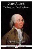 15-Minute Books - John Adams: The Forgotten Founding Father