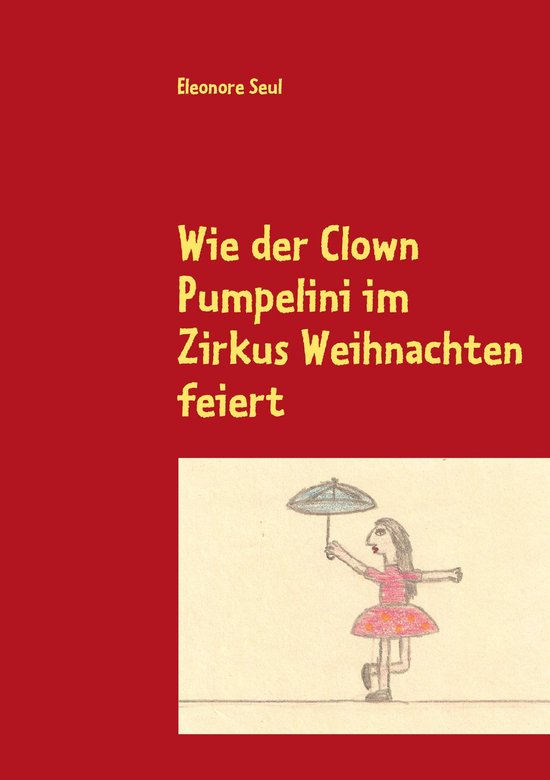Wie der Clown Pumpelini im Zirkus Weihnachten feiert - cover