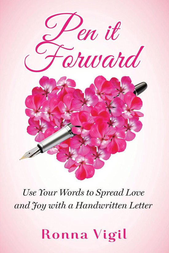 Pen it Forward: Use Your Words to Spread Love and Joy with a ... - cover