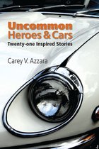 Uncommon Heroes and Cars