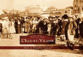 L'Ille-et-Vilaine - Les Petits Mémoire en Images