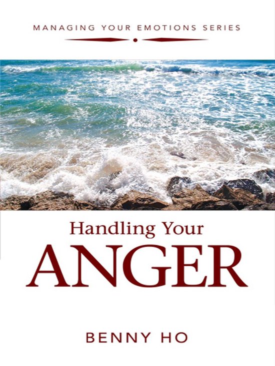 Managing Your Emotions - Handling Your Anger - cover