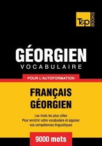Vocabulaire français-géorgien pour l'autoformation - 9000 mots