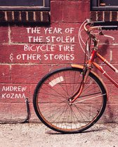 The Year of the Stolen Bicycle Tire and Other Stories