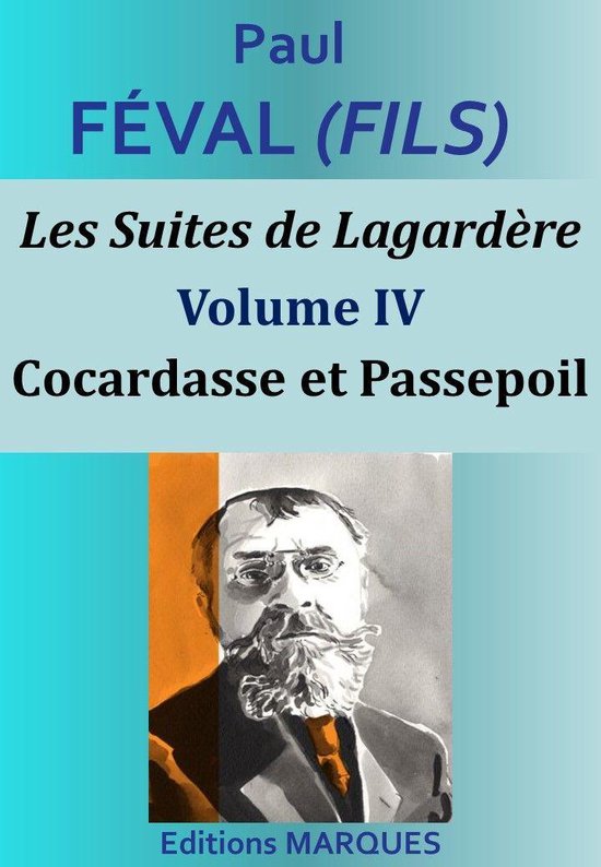 Les Suites de Lagardère 4 - Les Suites de Lagardère - Volume IV - Cocardasse et Passepoil