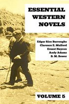 Essential Western Novels 5 - Essential Western Novels - Volume 5