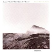 Mozart, Scelsi, Part, Bartschi, Busoni / Bartschi
