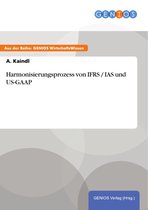 Harmonisierungsprozess von IFRS / IAS und US-GAAP