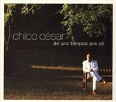 Chico Cesar - De Uns Tempos Pra Ca (CD)