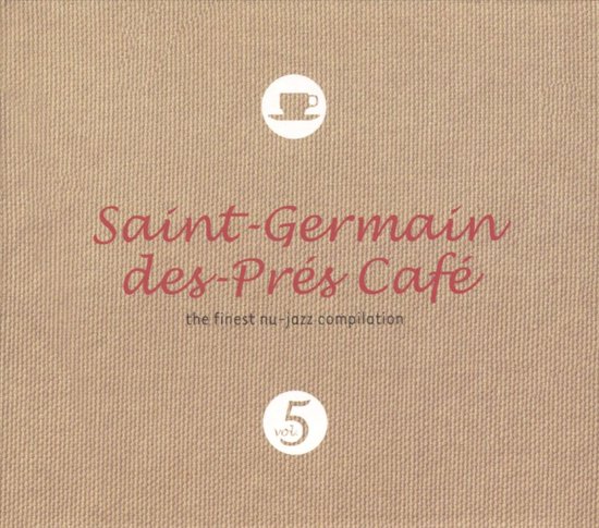 Saint Germain des Pres Cafe, Vol. 5 [France CD]