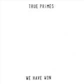 True Primes - We Have Won (CD)