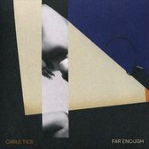 Cable Ties - Fair Enough (CD)