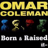 Omar Coleman - Born And Raised (CD)