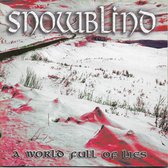 Snowblind - A World Full Of Lies