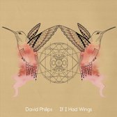 David Philips - If I Had Wings (CD)