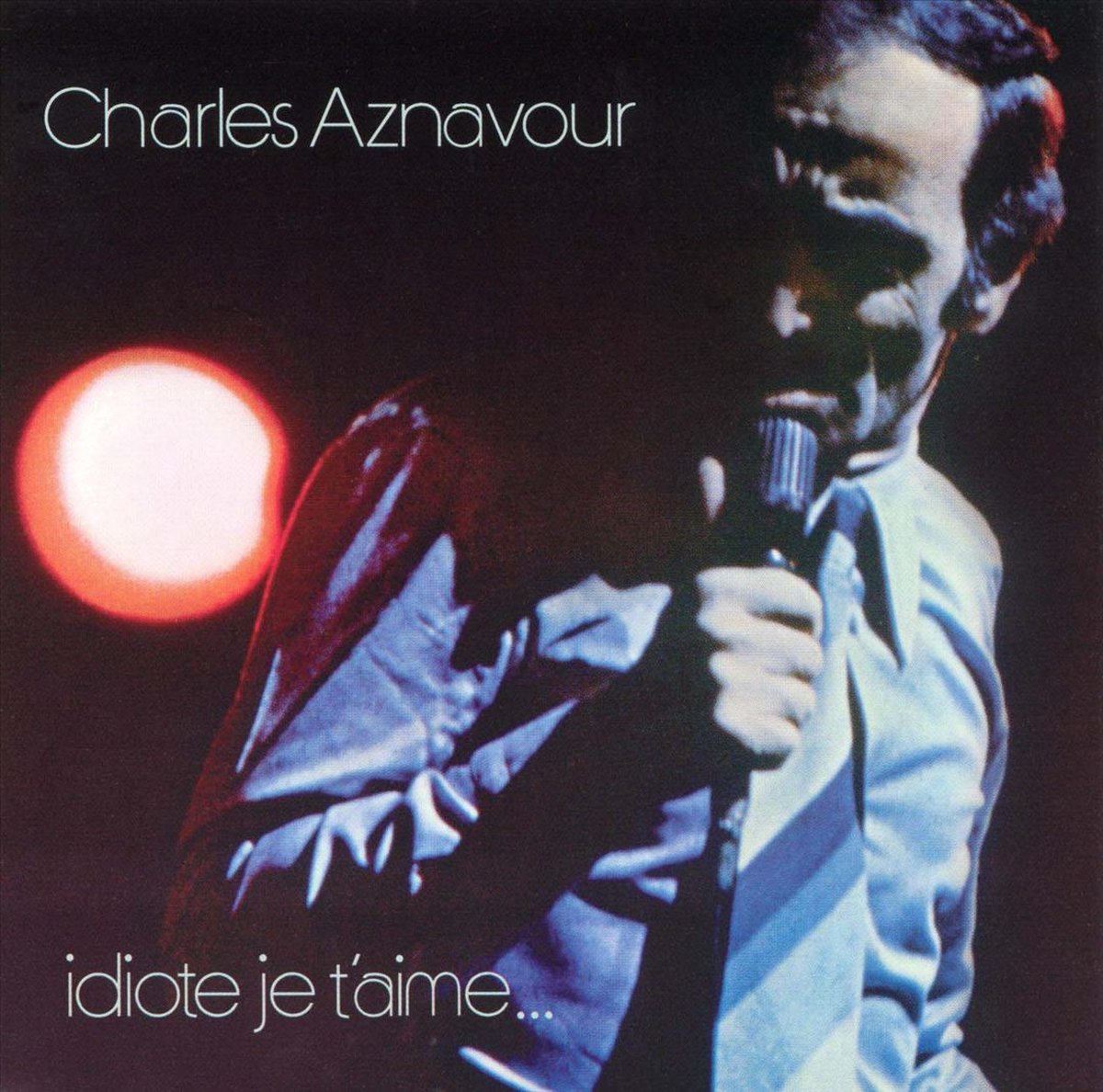 Idiote Je T'Aime