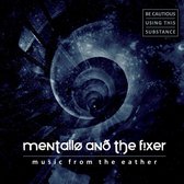 Mentallo & The Fixer - Music From The Eather (2 CD)