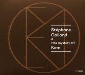 Stéphane Galland, Sylvain Debaisieux & Bram De Looze - Stéphane Galland & (The Mystery Of) Kem (CD)