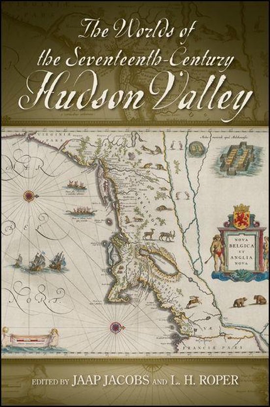 Excelsior Editions - The Worlds of the Seventeenth-Century Hudson Valley
