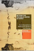 SUNY series in Chinese Philosophy and Culture - Beyond the Troubled Water of Shifei
