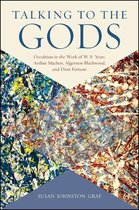 SUNY series in Western Esoteric Traditions - Talking to the Gods