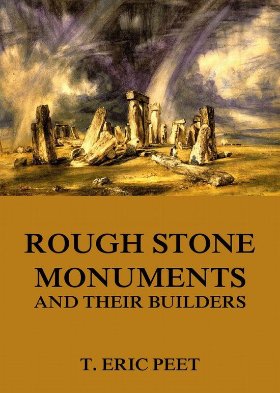Rough Stone Monuments And Their Builders - cover