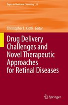 Topics in Medicinal Chemistry 35 - Drug Delivery Challenges and Novel Therapeutic Approaches for Retinal Diseases
