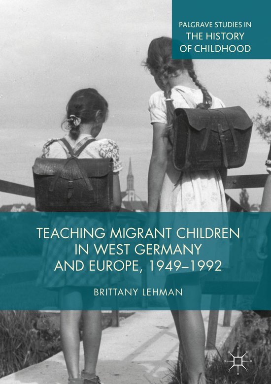 Palgrave Studies in the History of Childhood - Teaching Migr ... - cover