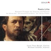 Paolo Litta: Konzert-Trilogie: Der Minne-See / Die entschleierte Gottin / Der Tod als Fiedler