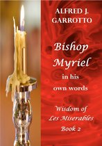 Bishop Myriel: In His Own Words