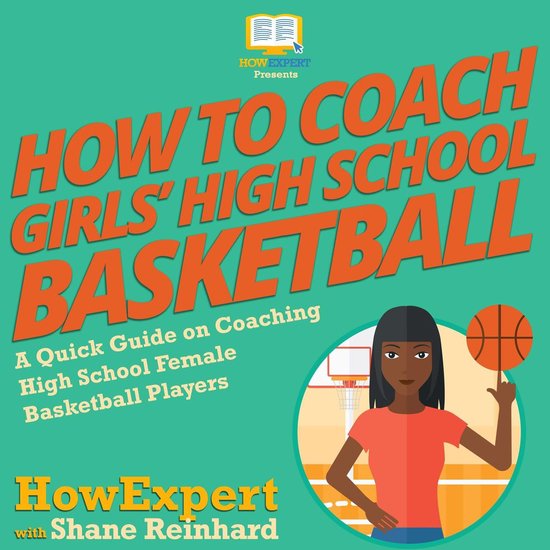 How To Coach Girls’ High School Basketball - cover
