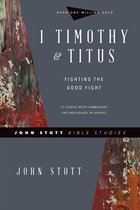 John Stott Bible Studies - 1 Timothy & Titus
