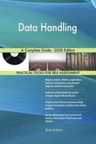 Data Handling A Complete Guide - 2020 Edition