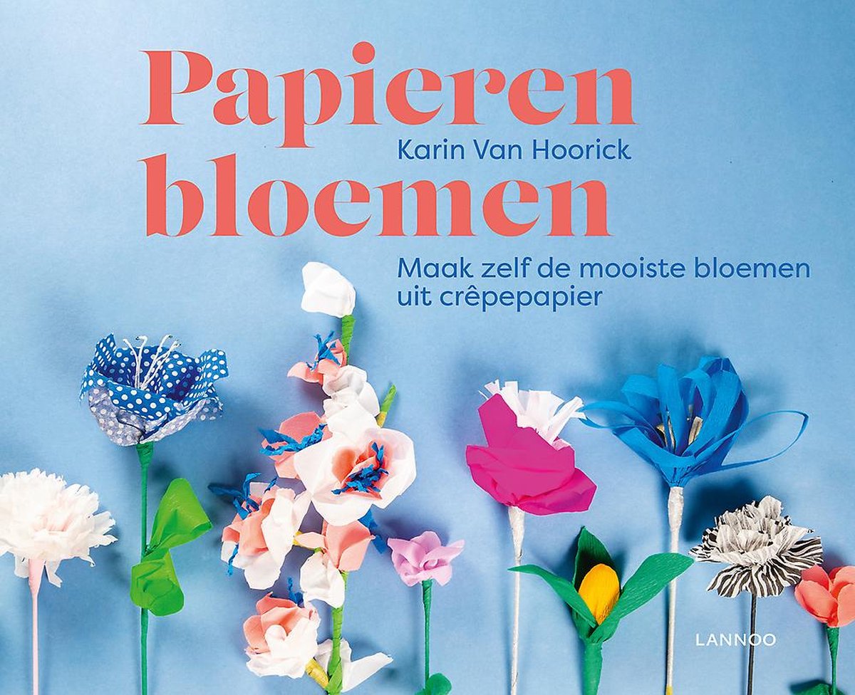 Papieren bloemen, Karin Van Hoorick | 9789401466714 | Boeken | bol.com