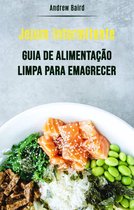 Jejum Intermitente: Guia De Alimentação Limpa Para Emagrecer