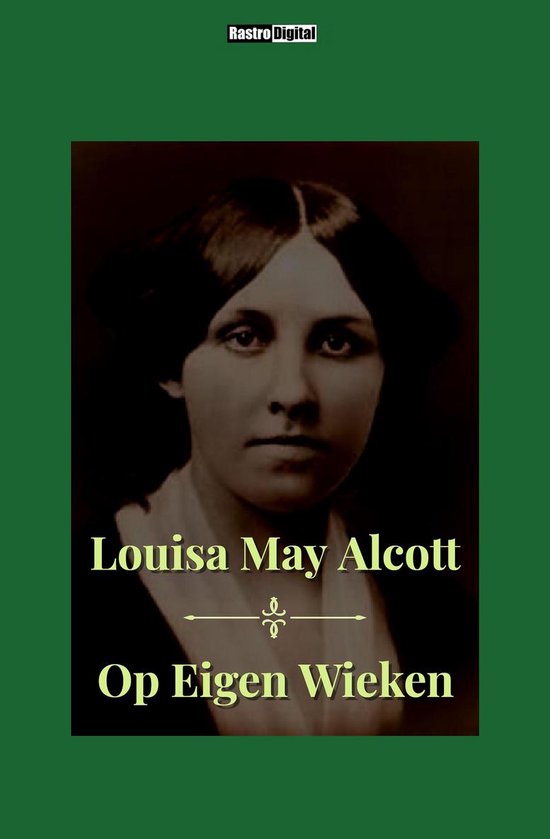 Op Eigen Wieken - Louisa May Alcott | 