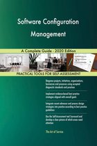Software Configuration Management A Complete Guide - 2020 Edition