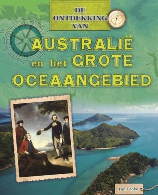 De Ontdekking van... - Australie en het grote Oceaangebied - Tim Cooke | Northernlights300.org