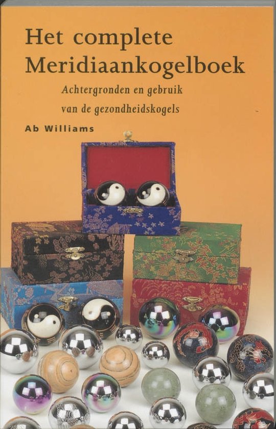 Cover van het boek 'Het complete meridiaankogelboek' van Ab Williams