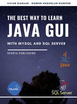 THE BEST WAY TO LEARN JAVA GUI WITH MYSQL AND SQL SERVER