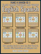 First Words In Spanish (English Spanish) 7 - Pack 6 Books in 1 - Flash Cards Pictures and Words English Spanish
