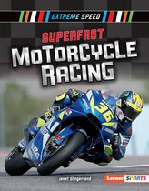 Extreme Speed (Lerner ™ Sports) - Superfast Motorcycle Racing